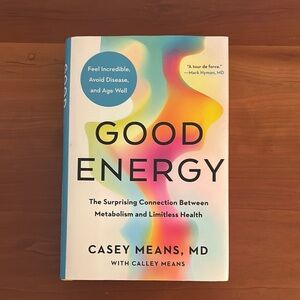 Good Energy Book by Casey Means, MD